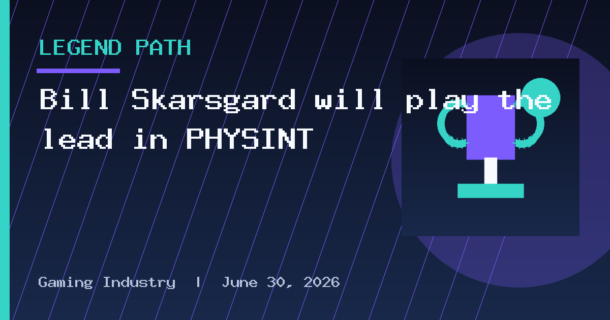 Bill Skarsgård will play the lead in PHYSINT