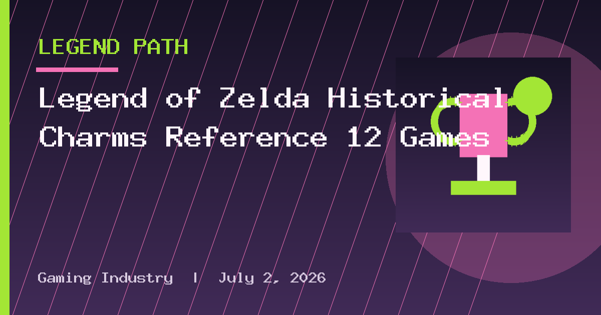 Legend of Zelda Historical Charms Reference 12 Games