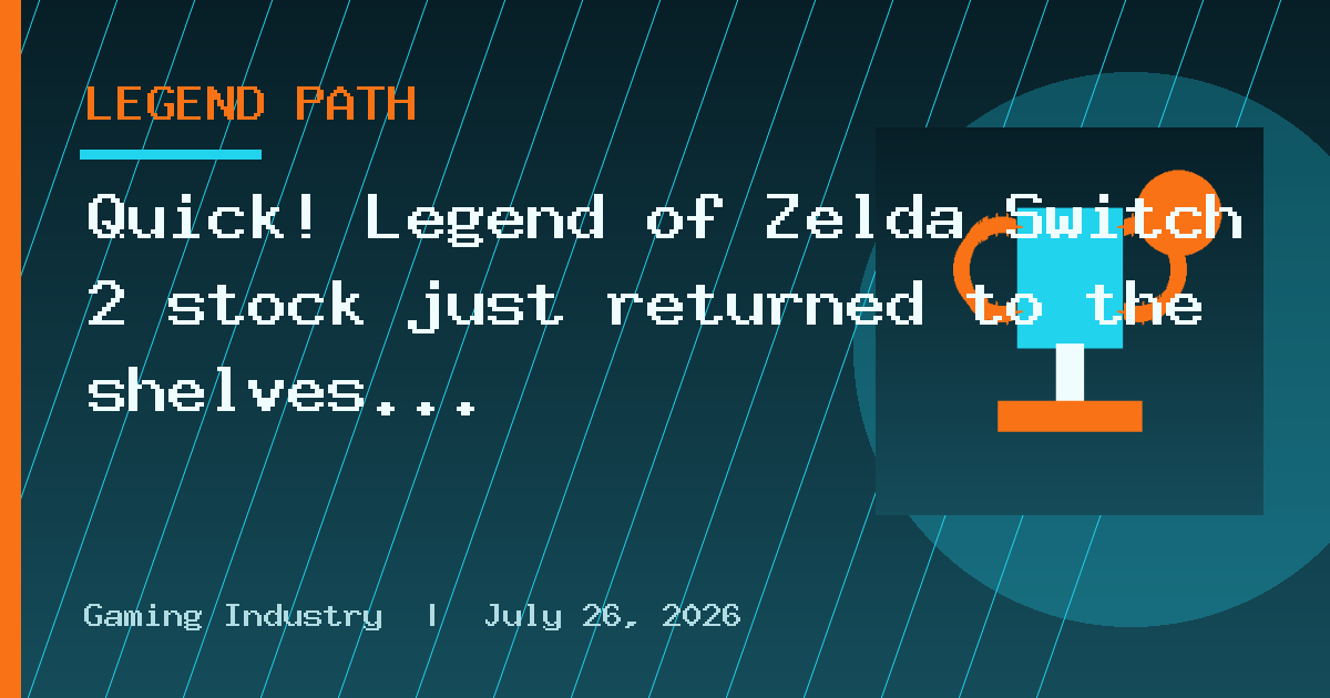 Quick! Legend of Zelda Switch 2 stock just returned to the shelves
