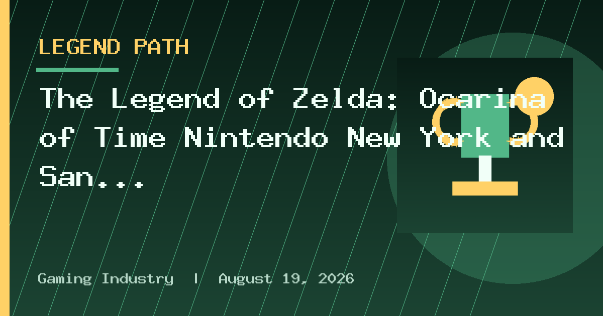 The Legend of Zelda: Ocarina of Time Nintendo New York and San Francisco
