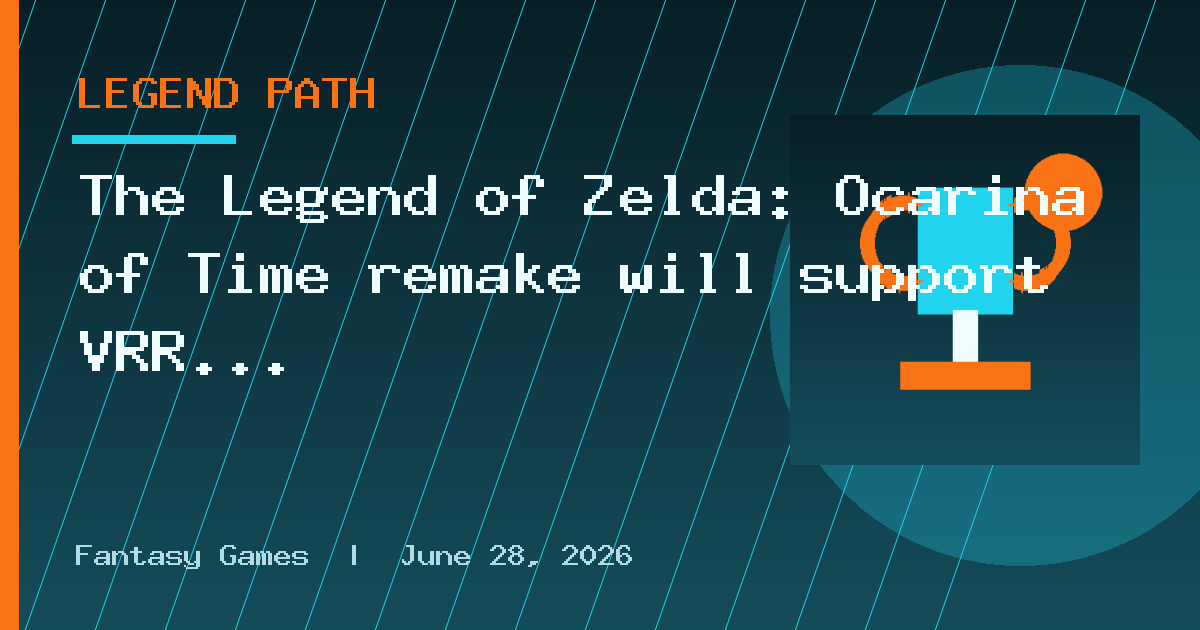 The Legend of Zelda: Ocarina of Time remake will support VRR while docked