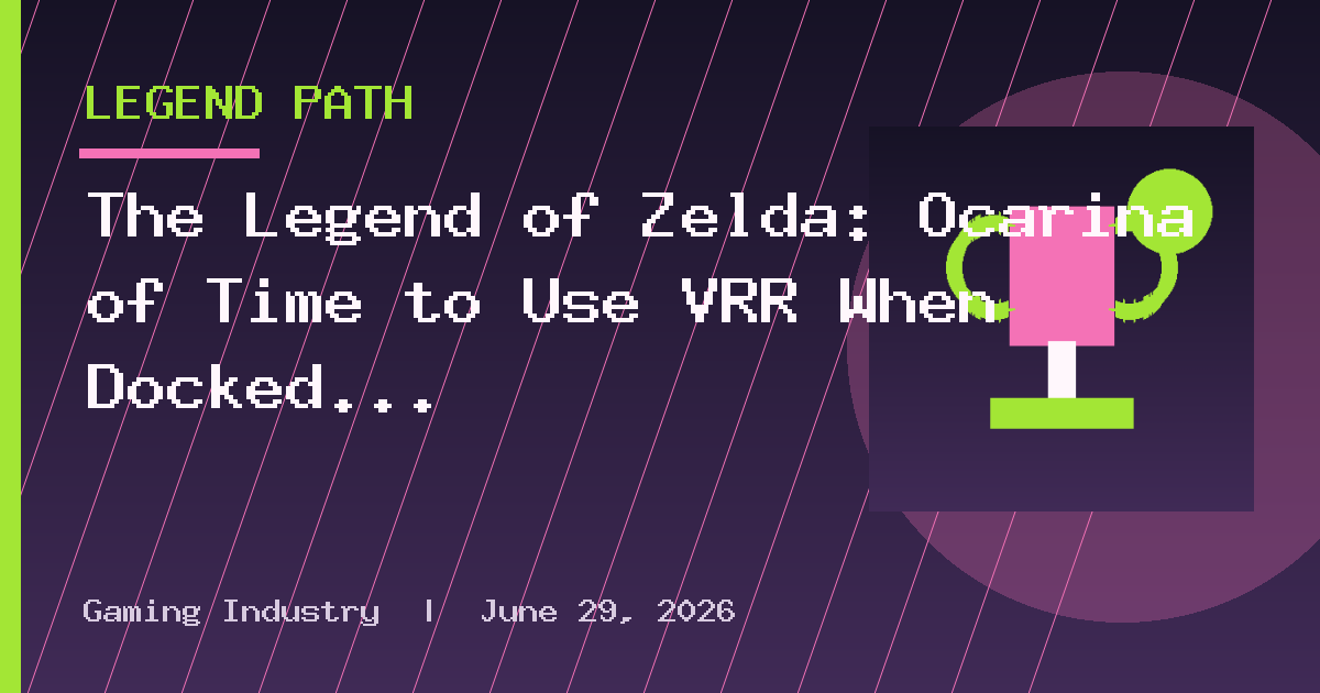 The Legend of Zelda: Ocarina of Time to Use VRR When Docked